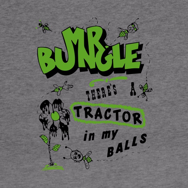 MR BUNGLE TRACTOR BALLS by Hoang Bich